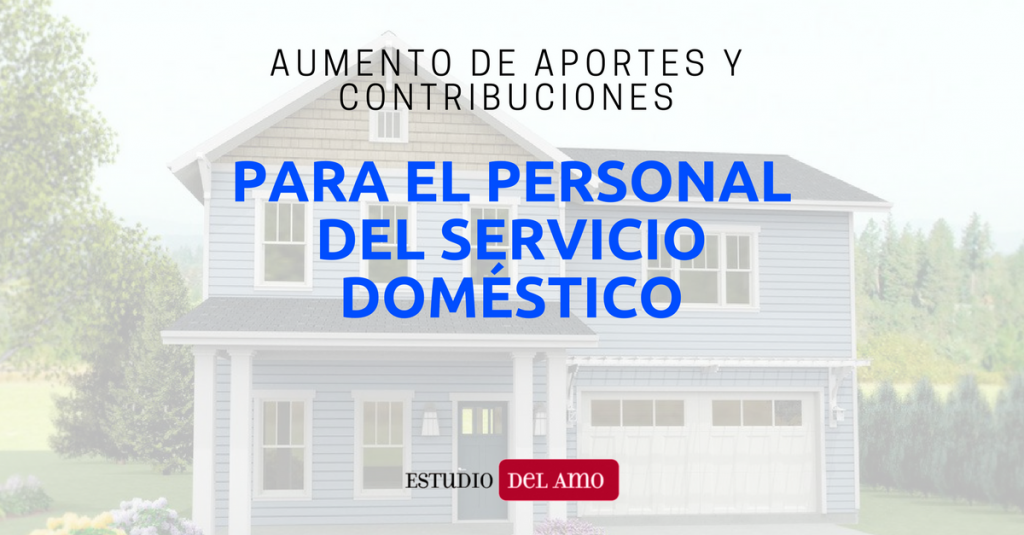 Aumento de aportes y contribuciones personal doméstico 2018