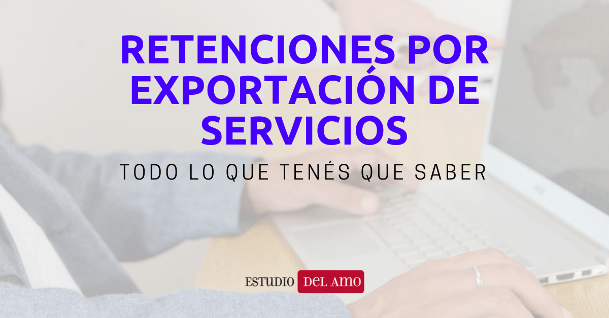 Retenciones por exportación de servicios argentina 2019