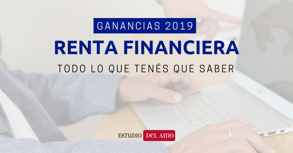 Renta Financiera Impuesto a las ganancias 2019